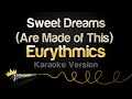 Eurythmics - Sweet Dreams (Are Made of This)  (Karaoke Version)