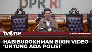 Habiburokhman Memaparkan Pentingnya Negara Memiliki Polisi | Kabar Merah Putih tvOne