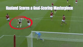 Man City Stage a Breathtaking Comeback, Haaland Scores a Goal-Scoring Masterpiece! 2- 0