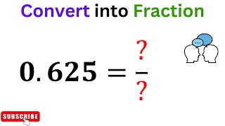 Convert 0.625 into Fraction | .625 as a fraction | Easy Trick