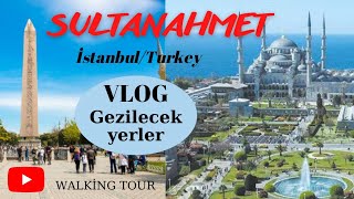 Sultanahmet-İstanbul/Turkey-Vlog- walking and discovering tour in 3 days #vlog#sultanahmet#istanbul