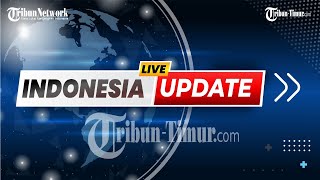 🔴 LIVE UPDATE SIANG TRIBUN NETWORK INDONESIA : RABU, 28 JULI 2021