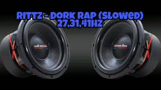 Rittz - Dork Rap (Slowed 27,31,41hz)