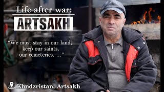 Life After War: Artsakh  Khndzristan