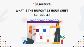 What is the DuPont 12 Hour Shift Schedule? | Livetecs