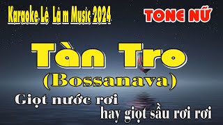 Karaoke Tàn Tro Tone Nữ - Lê Lâm Music
