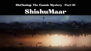 ShishuMaar - 'The KaalChakra' | The Indian Matrix | The Cosmic Mystery (Part I) | Hindi |