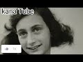 አና ፍራንክ ዳግም ተወለደች kana tube reincarnation of anne frank true documentary story