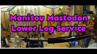 Manitou Mastodon pre 2018 Lower leg service and travel adjust