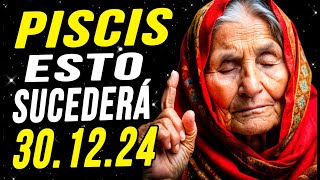 😱♓️¡PISCIS!  ¡EL 30 DE DICIEMBRE LO TENDRÁS TODO Y TE VOLVERÁS INCREÍBLEMENTE RICO