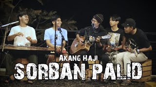 Akang Haji Sorban Palid (Anjar Boleaz Live Akustik di Cafe d'Puncer Ft Sora Saparakanca)