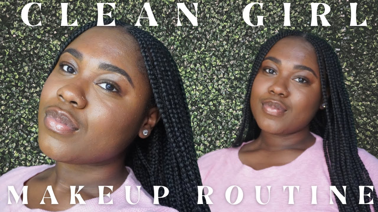Beginner Friendly Everyday Clean Girl Makeup Routine Youtube