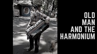 Old Man with and Harmonium | Pune