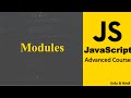 Modules in JavaScript | Advanced JavaScript Crash Course
