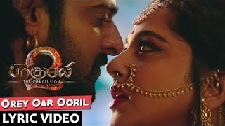 Orey Oar Ooril Lyrical Video Song || Baahubali 2 Tamil || Prabhas,Rana,Anushka Shetty,Tamannaah