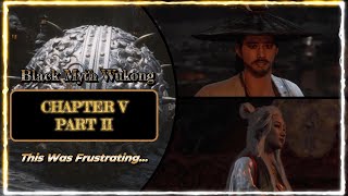 Black Myth Wukong - Chapter 5 Part 2 - Facing an annoying obstacle