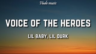 Lil Baby & Lil Durk - Voice Of The Heroes (Lyrics)