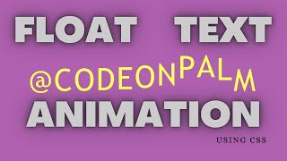 Tutorial - How To Make Floating Text Animation using CSS | Web development | Software Developer