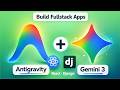 Build a Django + React FullStack App with Gemini & Antigravity