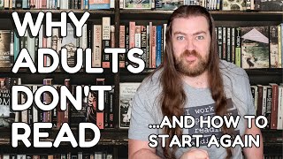 Why Adults Don't Read ... and How to Start Again