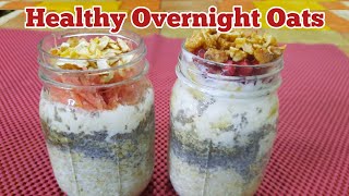 Healthy Overnight Oats | How To Make Overnight Oats For Weight Loss | Homemade Overnight Oats