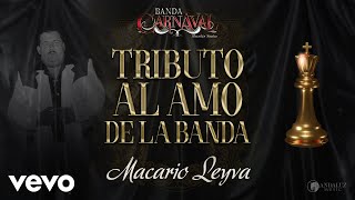 Banda Carnaval - Macario Leyva (Audio)