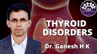 Thyroid disorders - Eminent Endocrinologist Explains