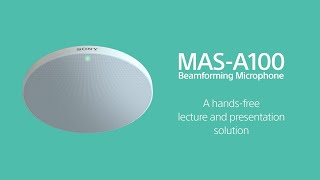 Sony | MAS-A100 Beamforming Microphone : A hands-free lecture and presentation solution