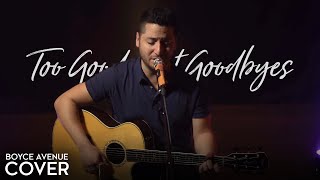 Too Good At Goodbyes Sam Smith Boyce Avenue acoustic cover on Spotify Apple