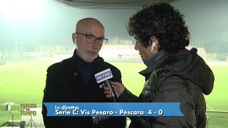 Vis Pesaro - Pescara 4-0 Banchieri: "Auguro a Zeman una pronta guarigione"