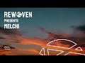 rewoven presents 030 melchi melodic u0026 deep house mix