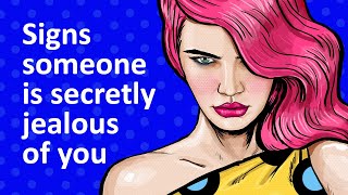 10 Signs Someone Is Secretly Jealous Of You