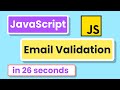 Beginner: Validate email in JavaScript in 26 seconds 2022