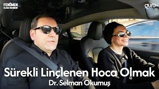 @Selman.Okumus  : Sürekli Linçlenen Hoca Olmak