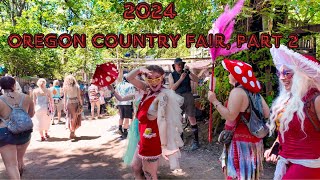 2024 Oregon Country Fair: A Wild \u0026 Wonderful Weekend, Part 2