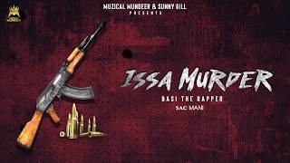 ISSA MURDER | Basi The Rapper Ft Sac Mani