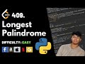 Longest Palindrome | Leet code 409 | Theory explained + Python code
