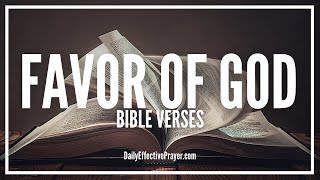 Bible Verses On Favor Of God | Scriptures On Blessed and Highly Favored (Audio Bible)