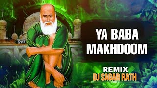 Ya Baba Makhdoom ! Breathless Circuit Remix ! Dj Sagar Rath Official ! Urs Chadar spcl 2025