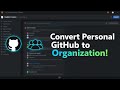How to Turn Your Personal GitHub Account Into an Organization