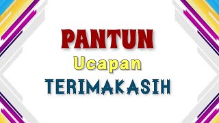 PANTUN UCAPAN TERIMAKASIH.