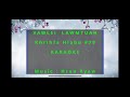 Vawlei Lawmtuah KARAOKE Khrihfa hlabu #79 Christmas song 2024 by Htun Kyaw