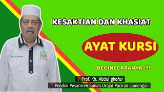 KESAKTIAN & KHASIAT AYAT KURSI 📍KH ABDUL GHOFUR PONPES SUNAN DRAJAT PACIRAN LAMONGAN