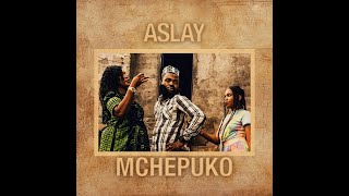 Aslay - Mchepuko