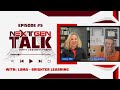 NGT Talks -  Episode #5 with Dr. Gina Anderson, CEO & Co-Founder @ Luma Brighter Learning