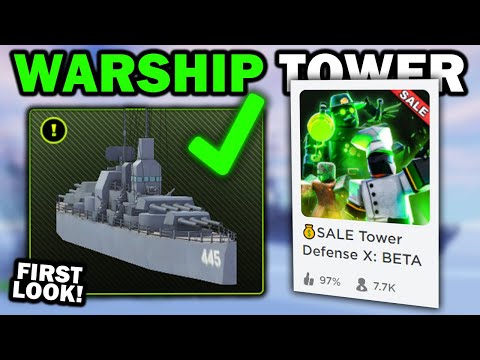 WARSHIP TOWER & NEW UPDATE!! Tower Defense X Roblox