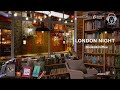 London Night Book Cafe & Coffee Shop Ambient, Cafe Jazz Playlist, Study Music, Coffee Shop ASMR