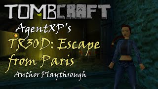 TR3OD: Escape from Paris - Author Playthrough