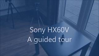 Sony HX60V guided tour part 1