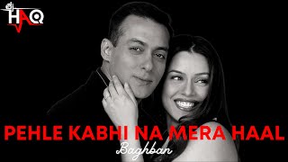 Pehle Kabhi Na Mera Haal | Baghban | DJ Haq | Salman Khan | Mahima Chaudhary | Bollywood Remix